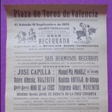 Carteles Toros: CARTEL TOROS, PLAZA VALENCIA, 1925, JOSE CAPILLA, VALERITO, NIÑO DE LA CRUZ, CT162