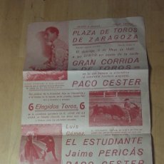 Carteles Toros: FRANCO. ARRIBA ESPAÑA. PLAZA DE TOROS DE ZARAGOZA. AÑO 1940. CESTER, EL ESTUDIANTE, PERICAS.. Lote 125236331