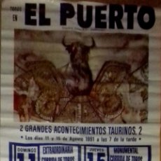 Carteles Toros: CARTEL. TOROS EN EL PUERTO DE SANTA MARIA. 2 GRANDES ACONTECIMIENTOS TAURINOS. 1991. LEER.