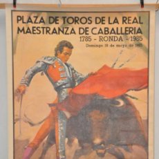 Carteles Toros: PLAZA DE TOROS DE LA REAL MAESTRANZA DE CABALLERIA - 200 ANIVERSARIO RONDA 1785-1985. Lote 167981078