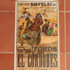 Carteles Toros: CARTEL DE TOROS LITOGRAFIADO SAN FELIU DE GUIXOLS 19 DE JULIO 1970. EL CORDOBES, BERNADO Y LOMELIN.. Lote 179033026