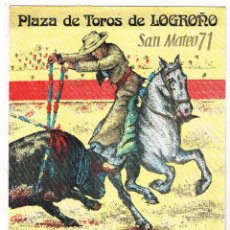 Carteles Toros: PLAZA DE TOROS DE LOGROÑO - CARTEL EN SEDA PEGADA SOBRE CARTULINA - FIESTAS DE SAN MATEO 1971