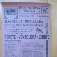Carteles Toros: CARTEL TOROS, PLAZA VALENCIA, 1922, PEPETE, VENTOLDRA, ZURITO, CT402