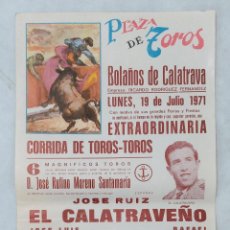 Carteles Toros: CARTEL TOROS. PLAZA TOROS BOLAÑOS DE CALATRAVA 19 JULIO 1971. EL CALATRAVEÑO, PARADA, TORRES. Lote 342011438