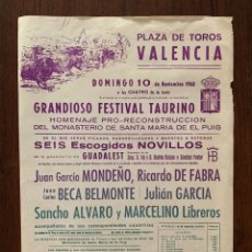 Carteles Toros: MONDEÑO, FABRA, BECA BELMONTE, JULIÁN GARCÍA, SANCHO ÁLVARO. FESTIVAL VALENCIA, 10 DE NOVIEMBRE 1968