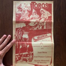 Carteles Toros: VALENCIA, 15 DE MARZO DE 1982. JUAN MORA, JOSÉ FRANCO CADENA Y EL MONCHO. TORREALTA. CARTEL TOROS