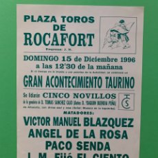 Carteles Toros: BLÁZQUEZ, DE LA ROSA, SENDA, EL CIENTO Y CASANOVA. CARTEL TOROS ROCAFORT, 15 DE DICIEMBRE 1996