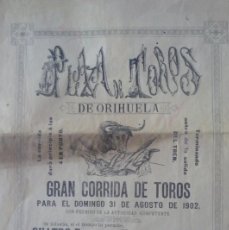 Carteles Toros: TOROS.- ORIHUELA(ALICANTE). GRAN CORRIDA EL 31 DE AGOSTO DE 1902.
