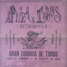 Carteles Toros: TOROS.- ORIHUELA(ALICANTE). GRAN CORRIDA DE TOROS, EL 31 DE AGOSTO DE 1902.