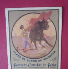 Carteles Toros: TOROS.- VALENCIA- FAMOSAS CORRIDAS DE FERIA EN JULIO Y AGOSTO DE 1929.