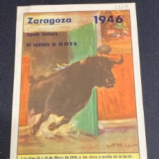 Carteles Toros: ZARAGOZA 1946. SEGUNDO CENTENARIO NACIMIENTO GOYA. PEPE LUIS VÁZQUEZ, BIENVENIDA, ORTEGA...