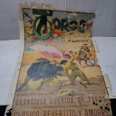 Carteles Toros: CARTEL TOROS ALCOY 1930 - GRANDIOSA CORRIDA CLÁSICO,REVERTITO Y AMORÓS
