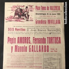 Carteles Toros: CARTEL PLAZA DE TOROS VALENCIA 1966 PEPIN AMOROS FERNANDO TORTOSA MANOLO GALLARDO