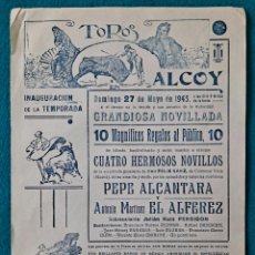 Carteles Toros: RW CARTEL TOROS PLAZA ALCOY 27 DE MAYO 1945 PEPE ALCANTARA EL ALFEREZ CC29