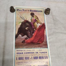 Carteles Toros: ANTIGUO CARTEL DE TOROS, PLAZA BENIDORM, VIDRIE, MORENO SILVA, CURRO FUENTES, DAMASO GOMEZ, 1973 -R5