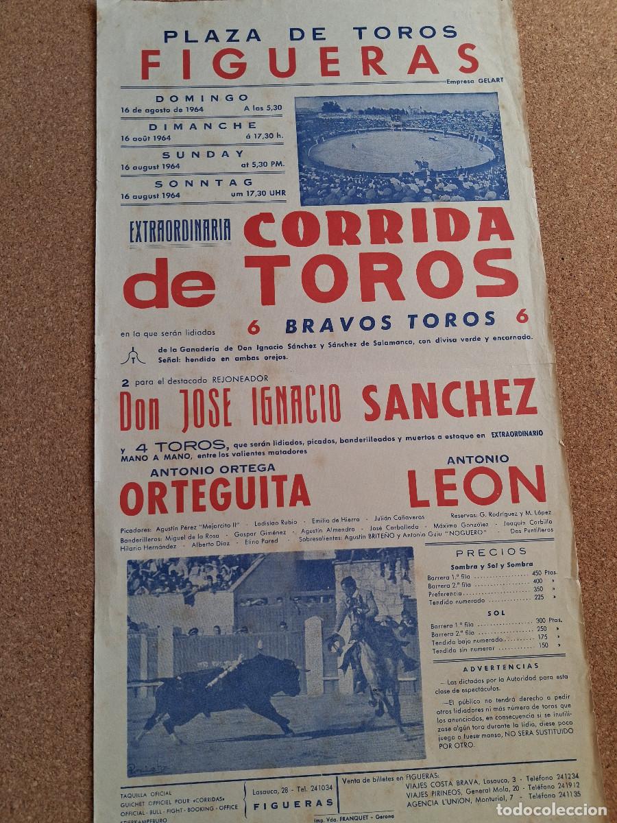 Carteles Toros: Cartel de toros. Figueras. 16 agosto 1964. Jos&eacute; Ignacio S&aacute;nchez. Espadas: Orteguita, Antonio Le&oacute;n.