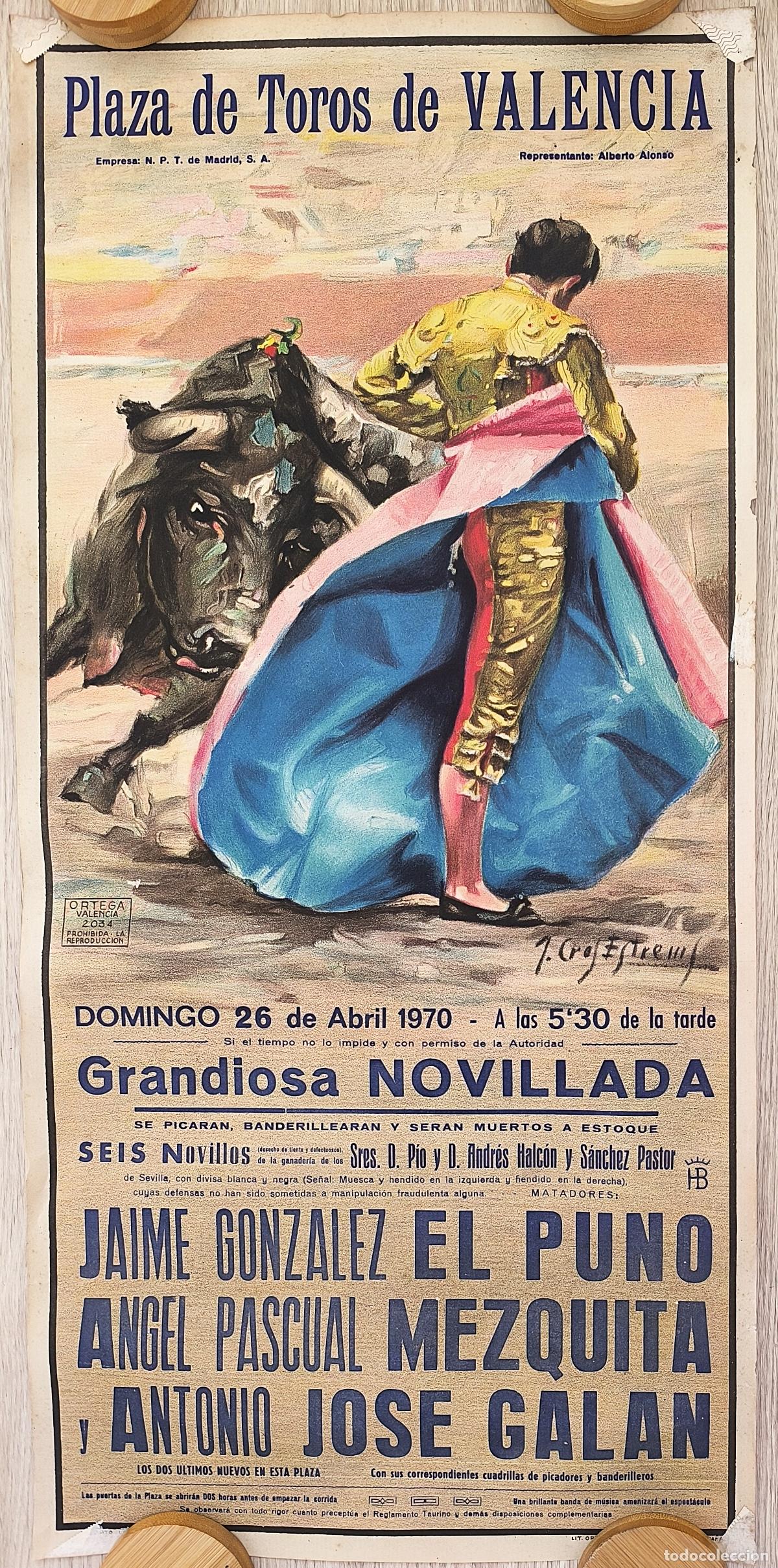 Carteles Toros: RW CARTEL PLAZA TOROS VALENCIA 1970 EL PUNO MEZQUITA JOSE GALAN J CROS CT477