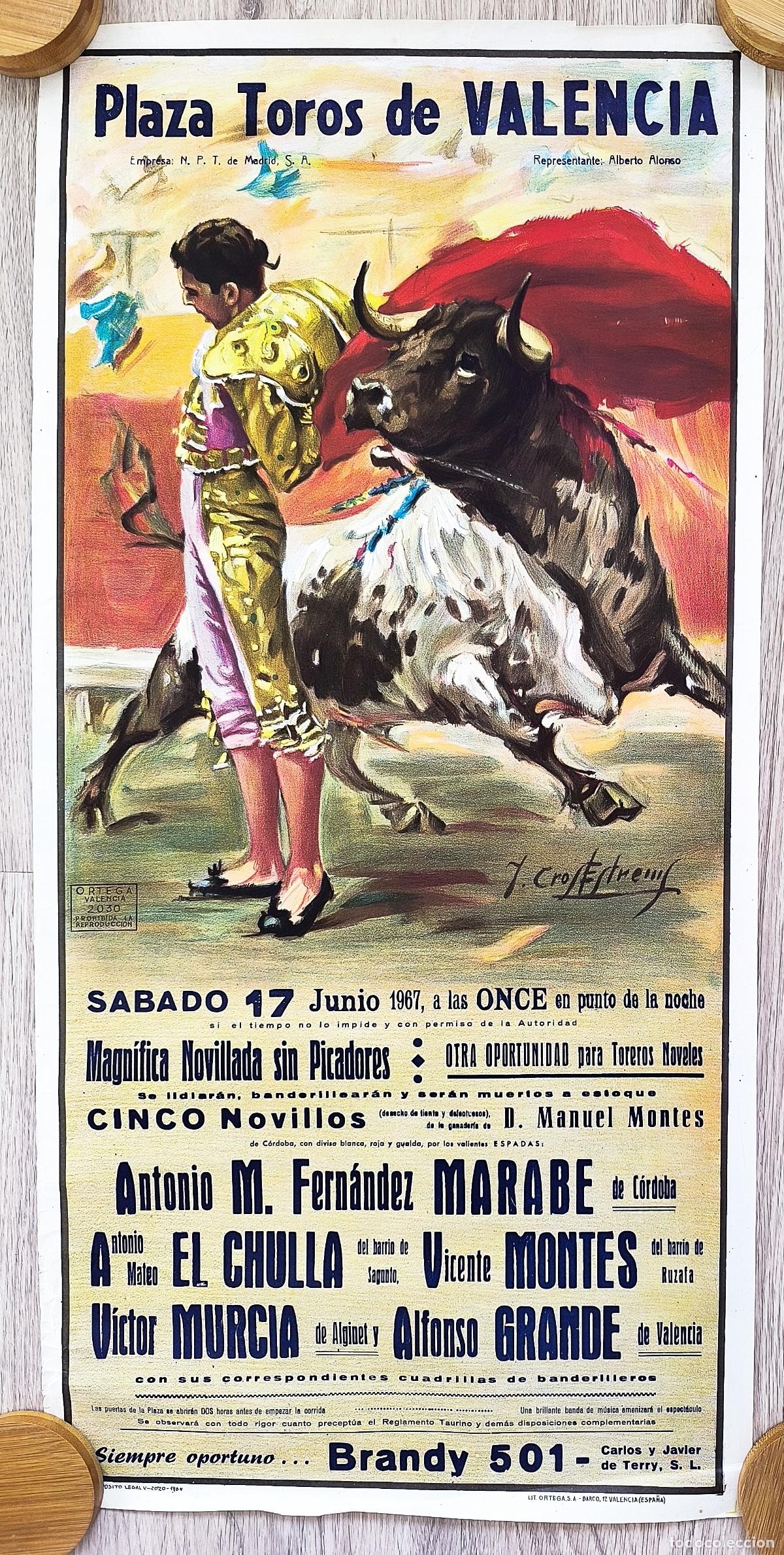 Carteles Toros: RW CARTEL PLAZA TOROS VALENCIA 1967 MARABE DE CORDOBA EL CHULLA ALFONSO GRANDE J CROS CT484
