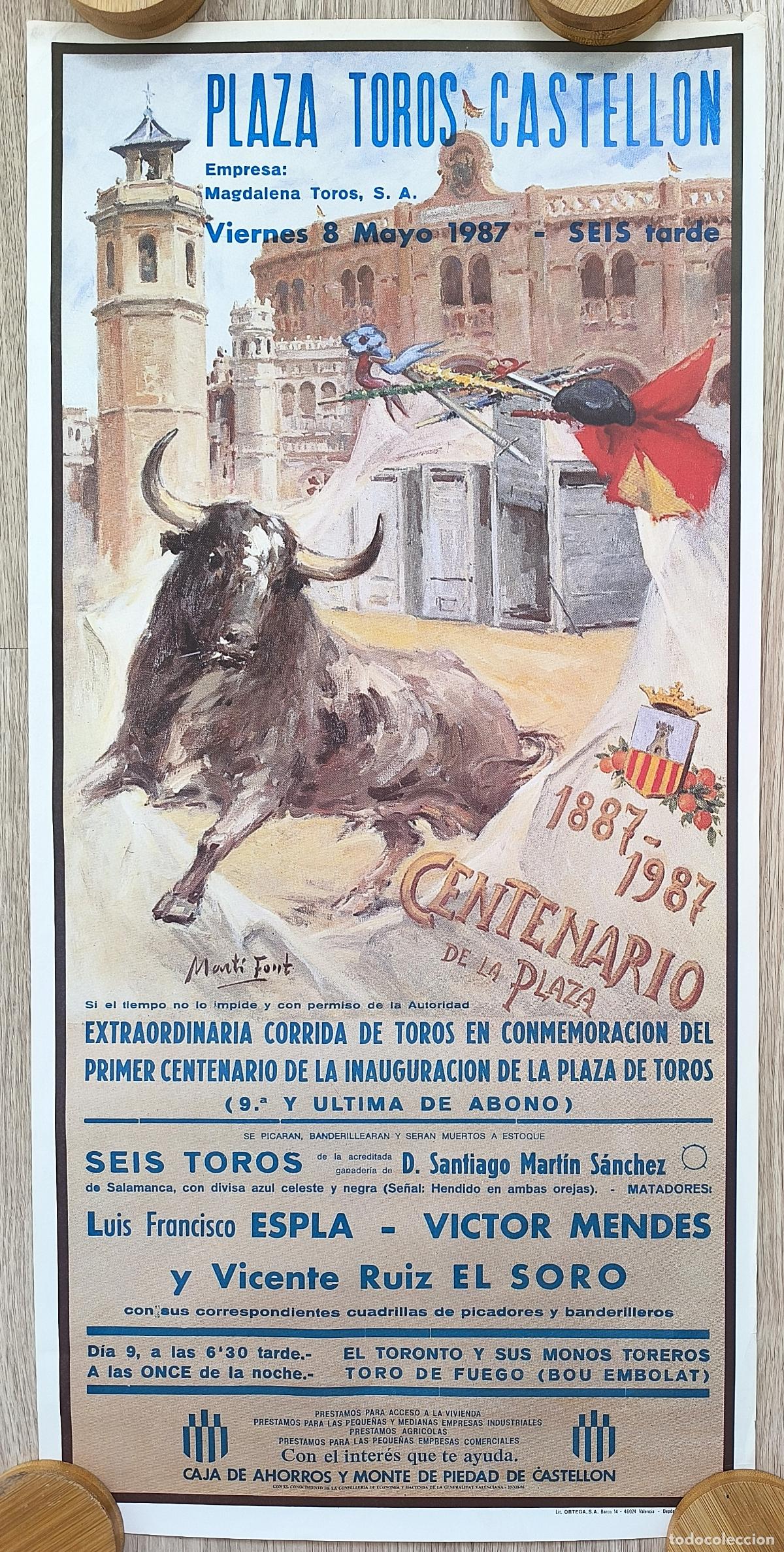 Carteles Toros: RW CARTEL PLAZA TOROS CASTELLON 1987 CENTENARIO 1887 1987 ESPLA MENDES EL SORO MARTI FONT CT493 RR
