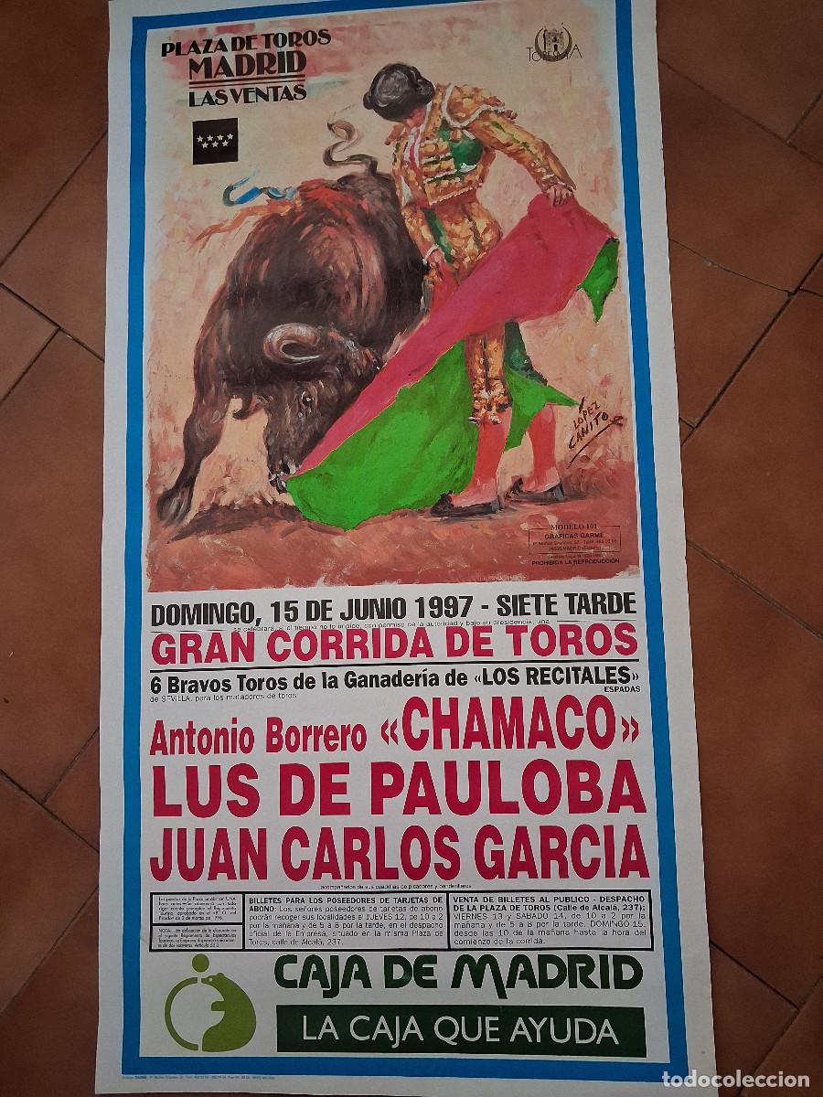 Carteles Toros: Cartel de toros de Madrid. 15 de junio de 1997. Chamaco, Luis de Pauloba y Juan Carlos Garc&iacute;a