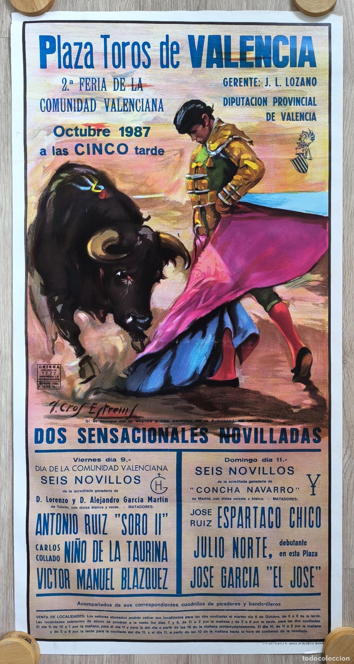 Carteles Toros: RW CARTEL PLAZA DE TOROS VALENCIA 1987 JEL SORO II NI&Ntilde;O DE LA TAURINA ESPARTACO CHICO J CROS CT 506