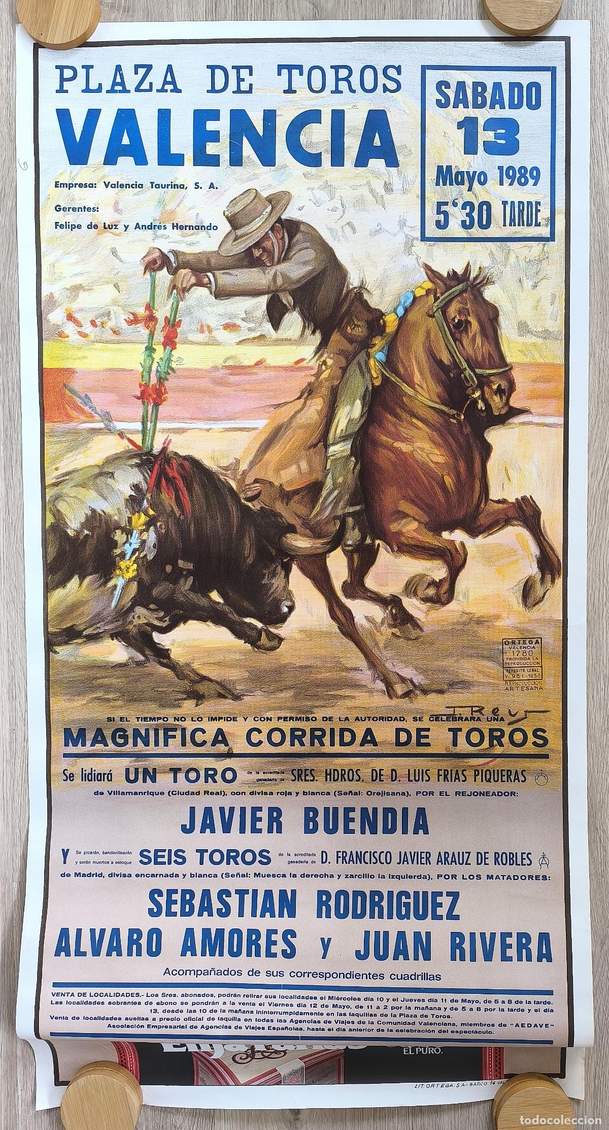Carteles Toros: RW CARTEL PLAZA TOROS VALENCIA 1989 JAVIER BUENDIA SEBASTIAN RODRIGUEZ ALVARO AMORES J REUS CT510