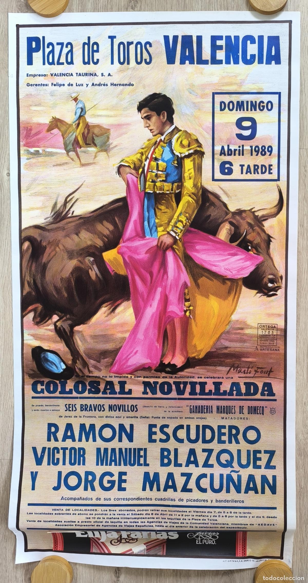 Carteles Toros: RW CARTEL PLAZA TOROS VALENCIA 1989 JRAMON ESCUDERO BLAZQUEZ MAZCU&Ntilde;AN MARTI FONT CT511