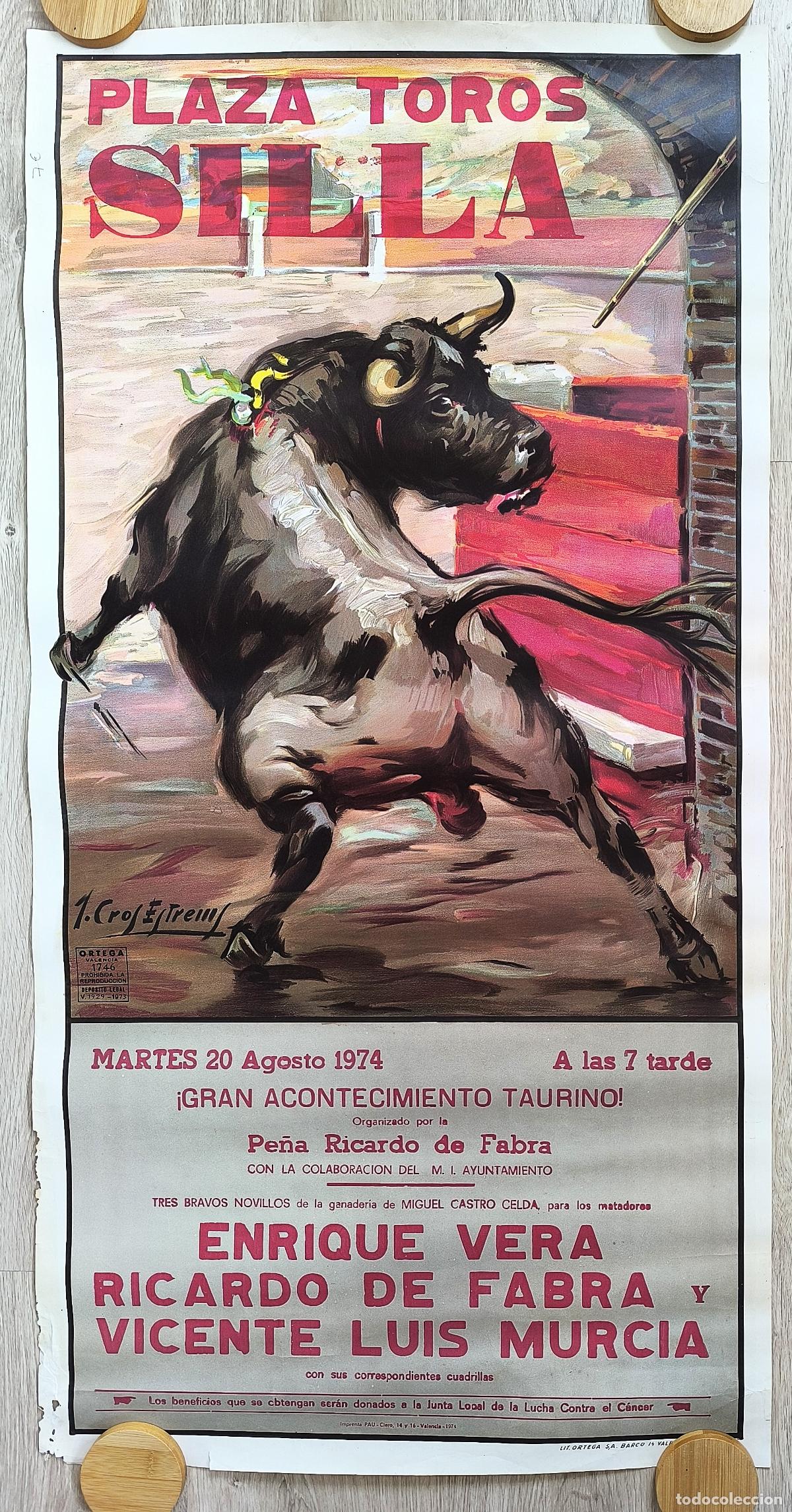 Carteles Toros: RW CARTEL PLAZA TOROS SILLA VALENCIA 1974 ENRIQUE VERA RICARDO DE FABRA LUIS MURCIA J CROS CT517