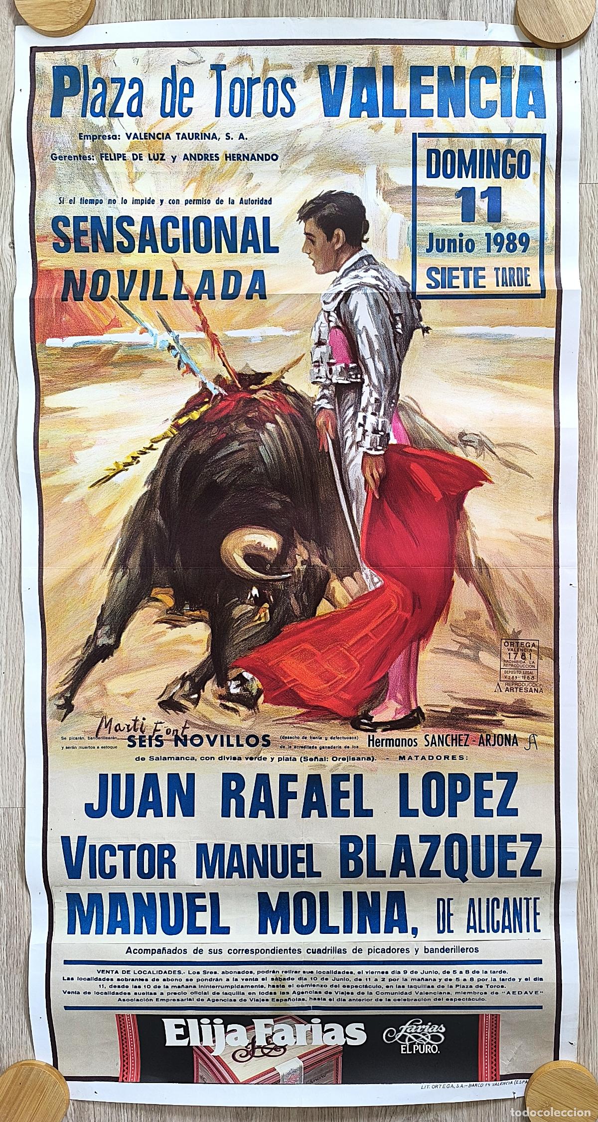 Carteles Toros: RW CARTEL PLAZA TOROS VALENCIA 1989 RAFAEL LOPEZ BLAZQUEZ MOLINA DE ALICANTE MARTI FONT CT523