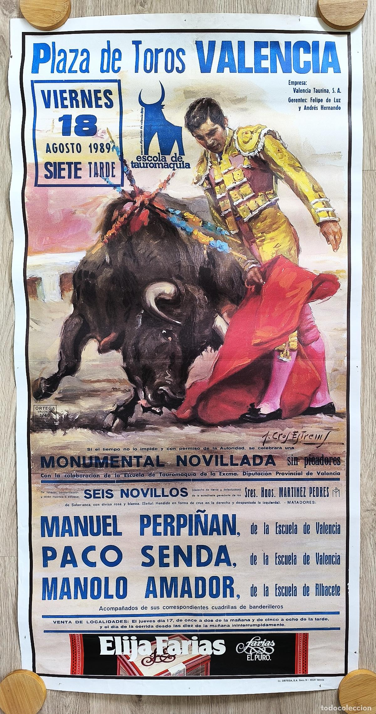 Carteles Toros: RW CARTEL PLAZA TOROS VALENCIA 1989 MANUEL PERPI&Ntilde;AN PACO SENDA MANOLO AMADOR J CROS CT525