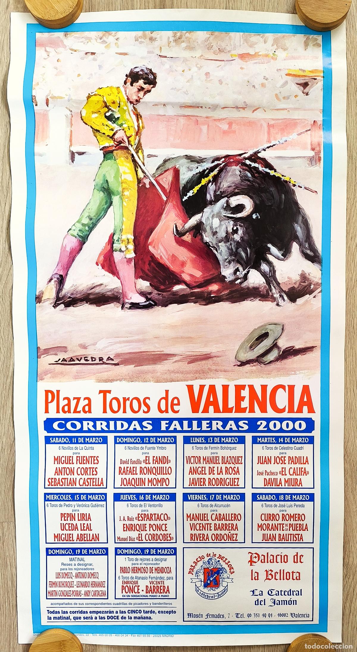 Carteles Toros: RW CARTEL PLAZA TOROS VALENCIA 2000 ESPARTACO ENRIQUE PONCE EL CORDOBES SAAVEDRA CT527