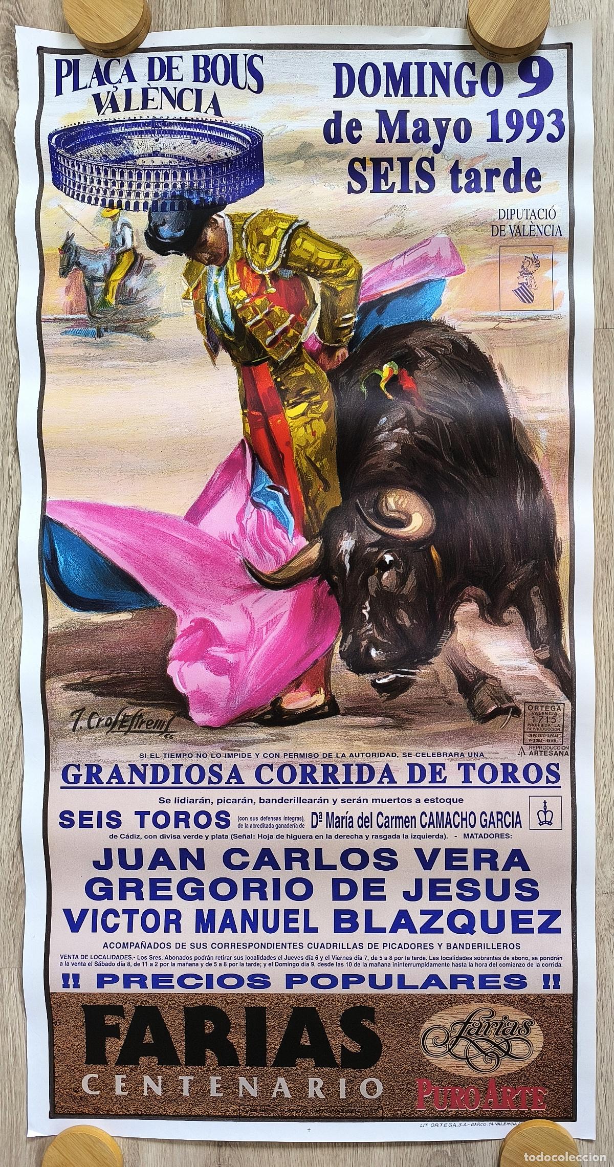 Carteles Toros: RW CARTEL PLAZA TOROS VALENCIA 1993 VERA GREGORIO DE JESUS BLAZQUEZ J CROS CT530 RR