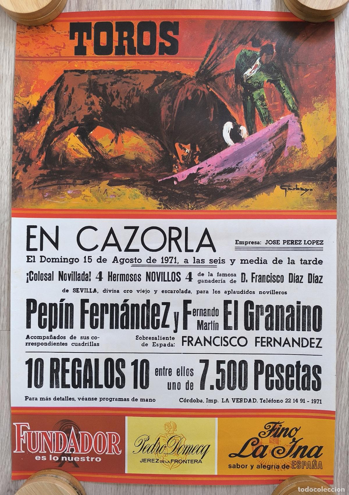 Carteles Toros: RW CARTEL PLAZA TOROS CAZORLA JAEN 1971 PEPIN FERNANDEZ EL GRANAINO GARBAYO CT547