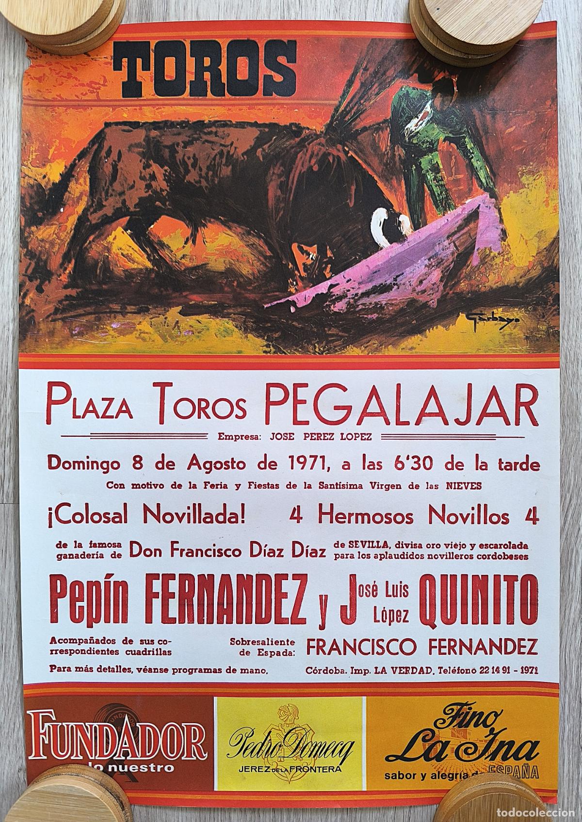 Carteles Toros: RW CARTEL PLAZA TOROS PEGALAJAR JAEN 1971 PEPIN FERNANDEZ LOPEZ QUINITO GARBAYO CT548