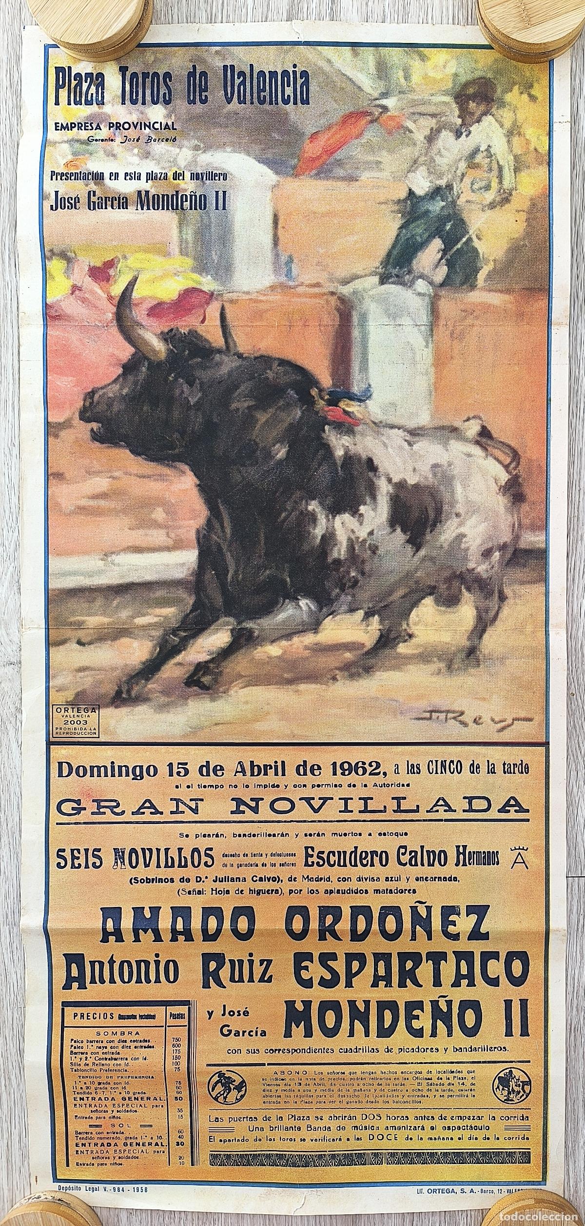 Carteles Toros: RW CARTEL PLAZA TOROS VALENCIA 1962 ORDO&Ntilde;EZ ESPARTACO MONDE&Ntilde;O II J REUS CT561