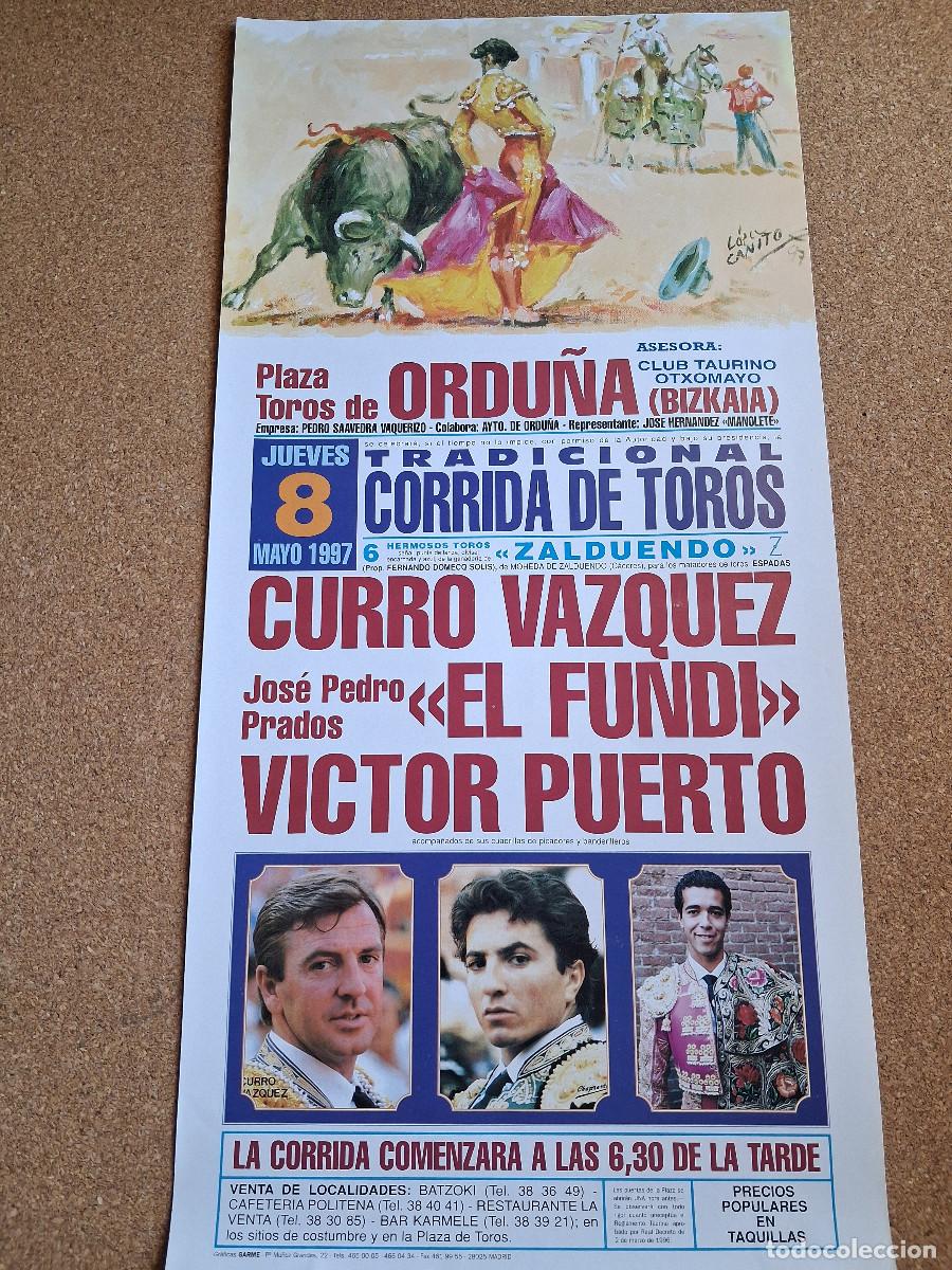 Carteles Toros: Cartel de toros. Ordu&ntilde;a. 8 mayo 1997. Curro V&aacute;zquez, Jos&eacute; Pedro Prados El Fundi, V&iacute;ctor Puerto.