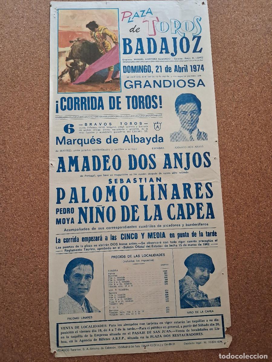 Carteles Toros: Cartel de toros. Badajoz. 21 abril 1974. Amadeo dos Anjos, Palomo Linares, Ni&ntilde;o de la Capea.