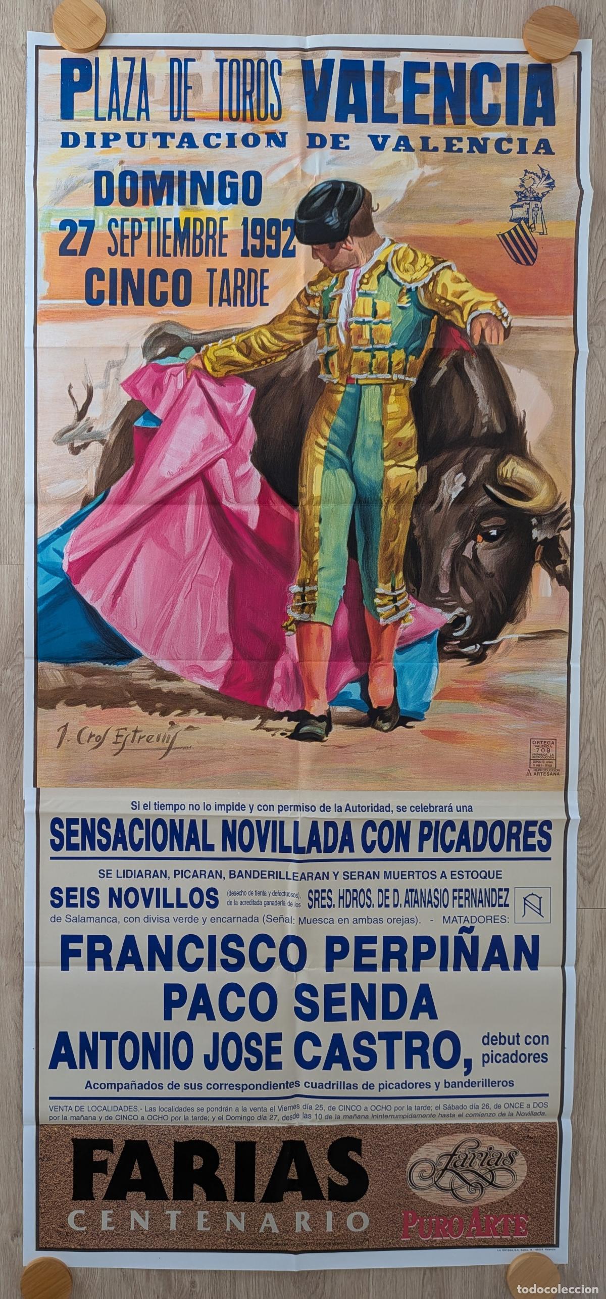 Plakate Stiere: RW CARTEL PLAZA TOROS VALENCIA 1992 GRANDE PERPI&Ntilde;AN PACO SENDA JOSE CASTRO J CROS CTD57