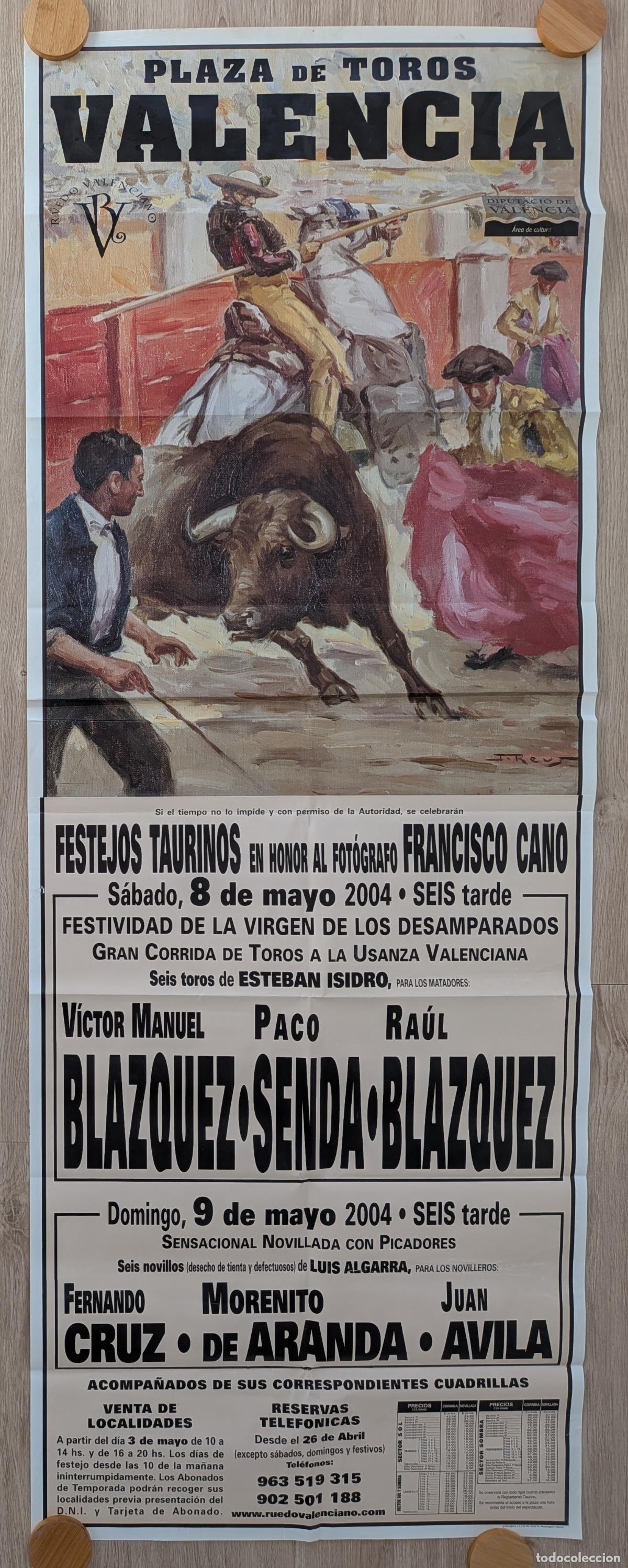 Plakate Stiere: RW CARTEL PLAZA TOROS VALENCIA 2004 GRANDE FERNANDO CRUZ MORENITO DE ARANDA J REUS CTD61
