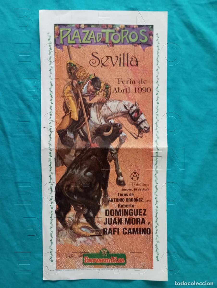 Carteles toros: SEVILLA ROBERTO DOMINGUEZ JUAN MORA RAFI CAMINO 19 ABRIL 1990 CARTEL 43X21 C32