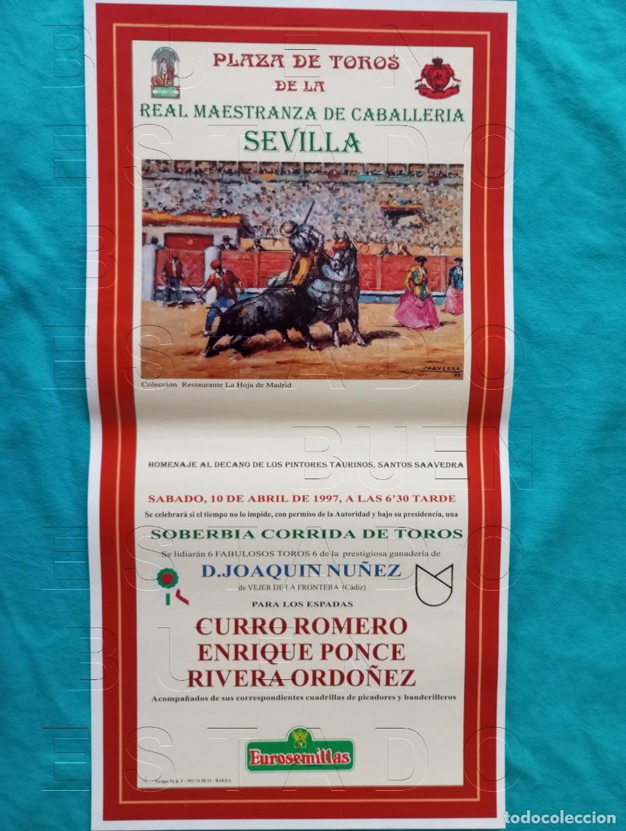 Carteles toros: SEVILLA CURRO ROMERO ENRIQUE PONCE RIVERA ORDO&Ntilde;EZ 10 ABRIL 1997 CARTEL 45X22 C32