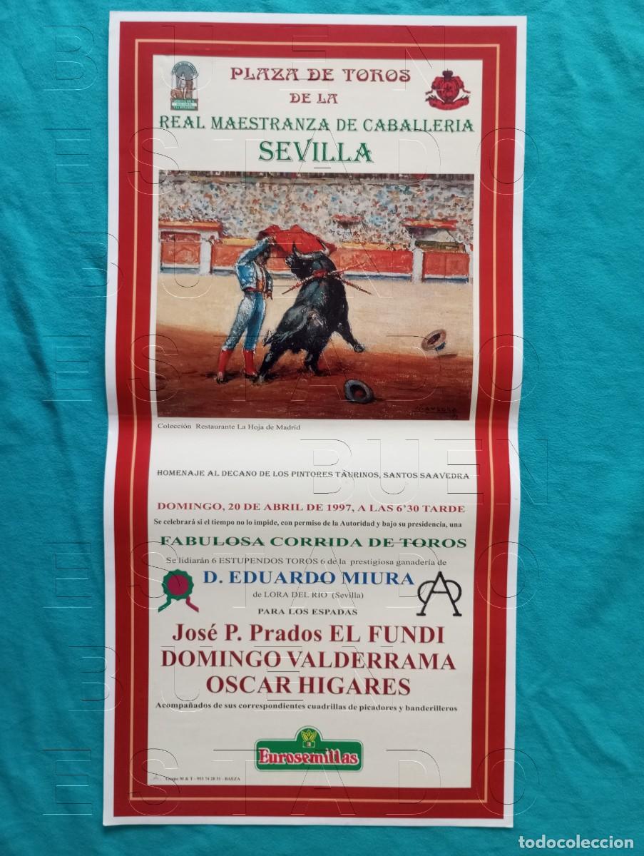 Carteles toros: SEVILLA EL FUNDI DOMINGO VALDERRAMA OSCAR HIGARES 20 ABRIL 1997 CARTEL 45X22 C32