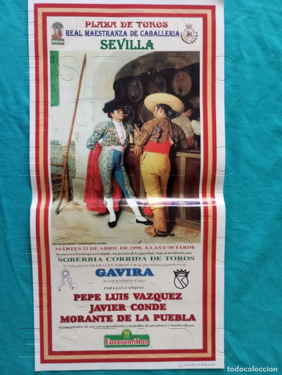 Carteles toros: SEVILLA PEPE LUIS VAZQUEZ JAVIER CONDE MORANTE DE LA PUEBLA 21 ABRIL 1998 CARTEL 45X22 C32