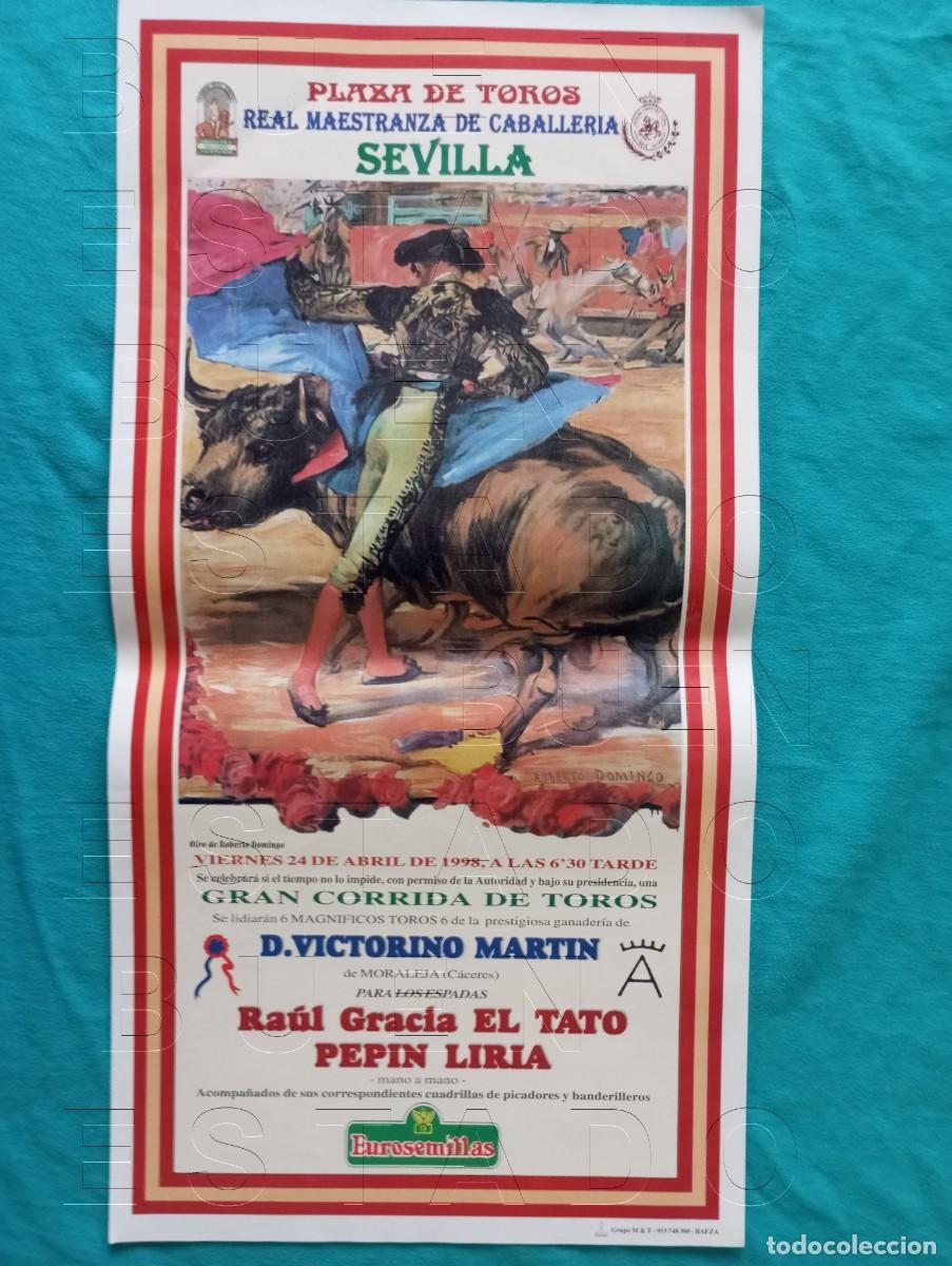 Carteles toros: SEVILLA RAUL GRACIA EL TATO PEPIN LIRIA 24 ABRIL 1998 CARTEL 45X22 C32