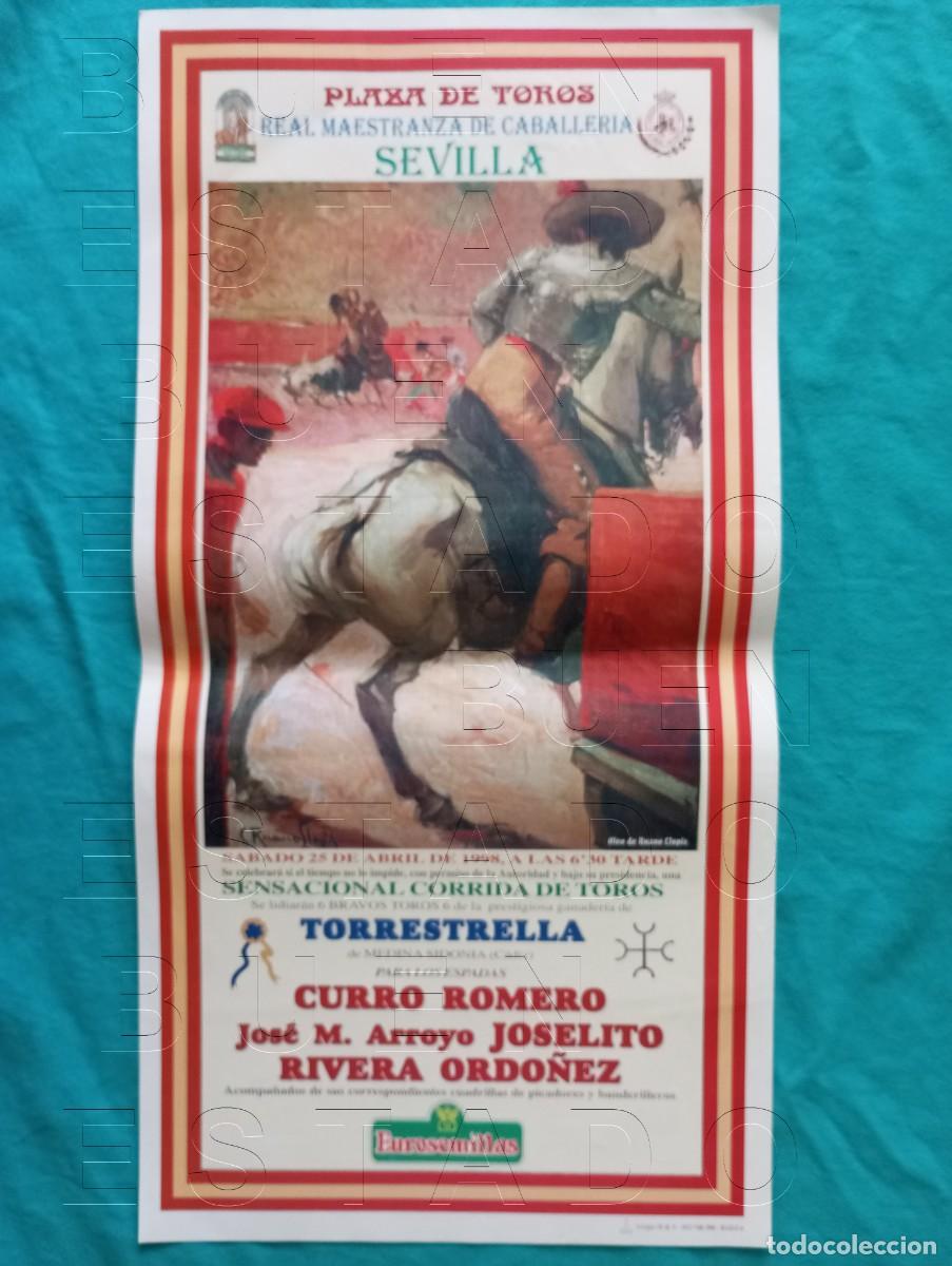 Carteles toros: SEVILLA CURRO ROMERO JOSELITO RIVERA ORDO&Ntilde;EZ 25 ABRIL 1998 CARTEL 45X22 C32