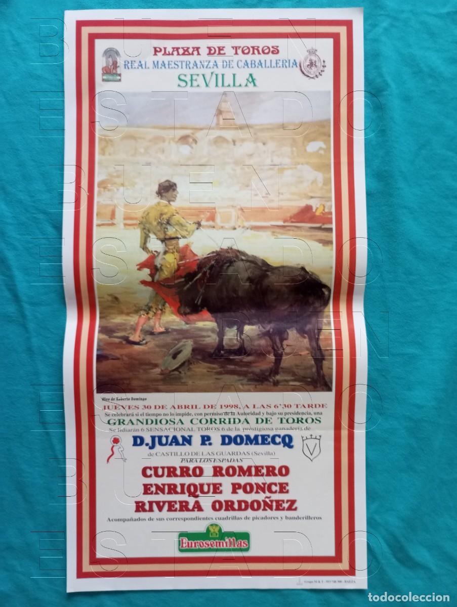 Carteles toros: SEVILLA CURRO ROMERO ENRIQUE PONCE RIVERA ORDO&Ntilde;EZ 30 ABRIL 1998 CARTEL 45X22 C32