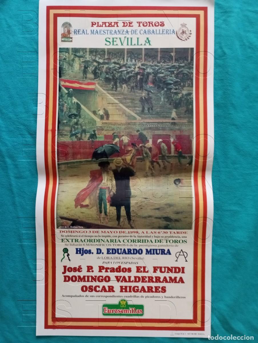 Carteles toros: SEVILLA EL FUNDI DOMINGO VALDERRAMA OSCAR HIGARES 3 MAYO 1998 CARTEL 45X22 C32
