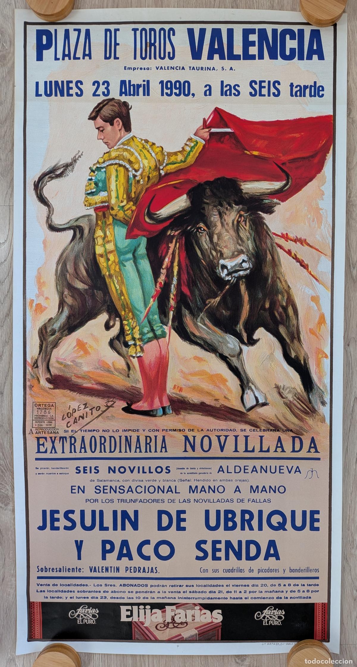 Carteles toros: RW CARTEL PLAZA TOROS VALENCIA 1990 JESULIN DE UBRIQUE PACO SENDA LOPEZ CANITO CT592
