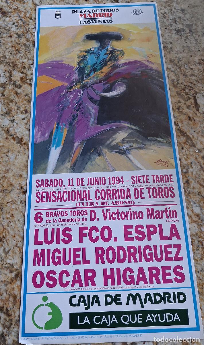 Carteles toros: Cartel de toros. Madrid. 11 junio 1994. Luis Fco. Espl&aacute;, Miguel Rodr&iacute;guez, &Oacute;scar Higares.