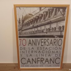 Carteles de Transportes: CARTEL 70 ANIVERSARIO DE LA ESTACION INTERNACIONAL DE CANFRANC 1928 1998. TREN FERROCARRIL